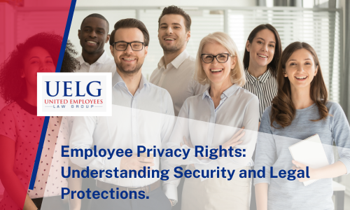 Secure your Privacy: Protecting Employee Privacy Rights with our Employment Lawyers.